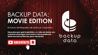 Revive Nuestro Gran Estreno: Backup Data Movie Edition | El Futuro del Respaldo de Datos en Colombia