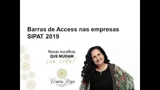 Barras de Access nas Empresas - SIPAT 17 de novembro de 2019