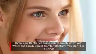 Sedalia Dentist, Westwood Family Dental, Announces Comfort Dentistry Sedalia MO