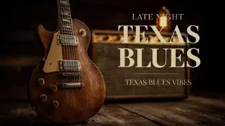 Beautiful Texas Blues Guitar &ndash; Soulful Instrumental Solo for Long Listening | Texas Blues Vibes