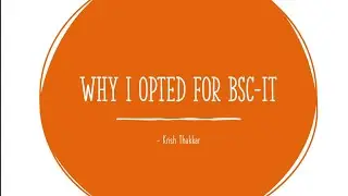 Why I Opted for BSc-IT ?