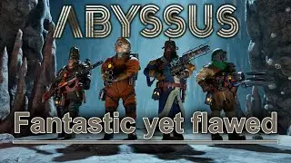 New under the sea Deep Rock? A flawed but fantastic game! - Abyssus first impressions and thoughts.