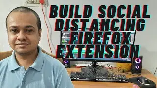 Build A Firefox Extension -  Social Distancing COVID-19 Firefox Extension