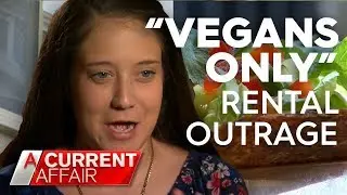 &lsquo;Vegans only&rsquo; home rental ad raising questions | A Current Affair