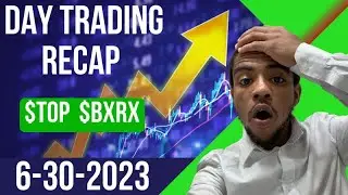 Day Trading Recap $TOP $BXRX - DAY TRADING JOURNEY DAY 10