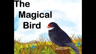 the magical bird  || story for kids  || free audio book || children's stories || moral  story