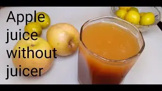 Apple Juice Without Juicer Machine by fire flavor.