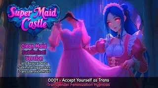B0001   Accept Yourself as Trans   Transgender Feminization Hypnosis