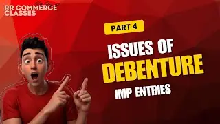 Issue of Debentures Class 12 | Important Journal Entries | Part 4 | Raj Sir