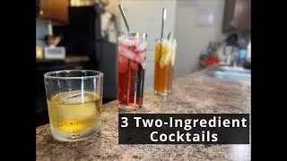 3 Two Ingredient Cocktails
