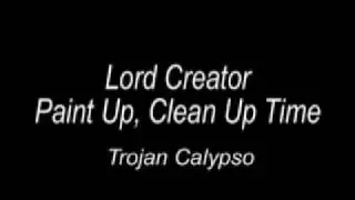 Lord Creator - Paint Up, Clean Up Time