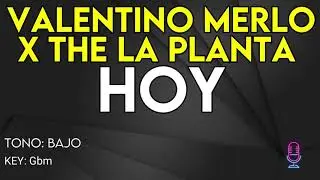 Valentino Merlo X The La Planta - Hoy - Karaoke Instrumental - Bajo
