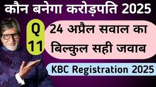 KBC 24 April 2025 Registration Answer