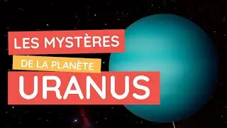 &Agrave; la d&eacute;couverte d'Uranus : myst&egrave;res, faits fascinants et plus encore !