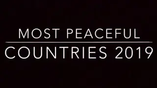 MOST PEACEFUL COUNTRIES 2019