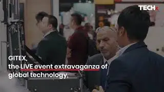 GITEX Technology Week 2021 at Dubai World Trade Centre | TECHx English