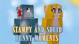 Stampy and squid funny moment compilation ( part 2 ) 