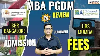 ISBR BANGALORE VS UBS MUMBAI | PGDM | MBA REVIEW 2025 | WHICH IS BETTER| PLACEMENTS| FEES |ADMISSION