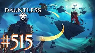 Dauntless Gameplay Walkthrough - Part 515! - season 26 week 9 challenges
