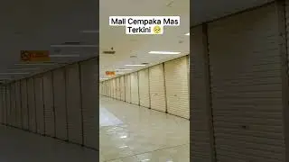 Kondisi Mall Cempaka Mas Terkini #shorts #shortsfeed #shortvideo #cempakamas #mallcempakamasterkini