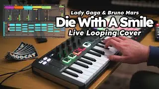 Lady Gaga, Bruno Mars - Die With A Smile | Live Looping Ableton Live Launchpad Pro Arturia Minilab 3