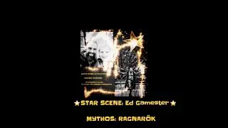 Star Scene Interview Ed Gamester  Mythos Ragnarok What's My Scene Magazine Mary Boukouvalas