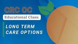 Educational Class: Long Term Care Options