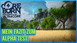 Mein Fazit zur Coreborn Alpha - Coreborn Info Video Deutsch