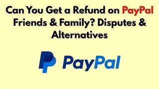 Можно ли получить возврат средств через PayPal Friends & Family? Споры и альтернативные способы р...