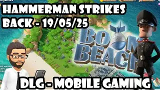 DLG Mobile Gaming - Boom Beach - Hammerman strikes back 19/05/25