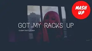 Cuban Doll Ft Drake - Got My Racks (Mash Up) Prod  By Reggie Beatz