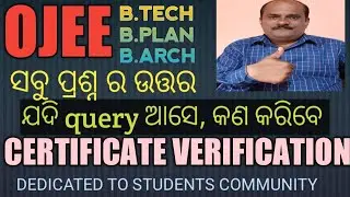 OJEE, B.TECH, B.PLAN, B.ARCH, Certificate Verification Query And Status, Seat Allotment Round 1