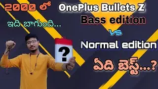 One Plus Bullets Wireless Z Bass Edition Vs Bullets Z Unboxing And Review| In Telugu |Balaji Tech 2|