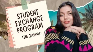 Student Exchange Program of IIM Jammu✈️ | Atrangi Akanksha