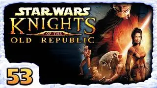 53 | Kampf gegen Admiral Karath & Flucht! ⚔️🚀 | Star Wars: Knights of the Old Republic [PC|Deutsch]