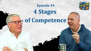 The Nick Anthony Show - Episode 3 - The 4 Stages of Competence