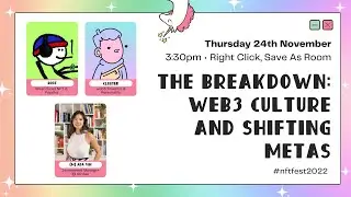 Session: The Breakdown - Web3 culture and shifting metas