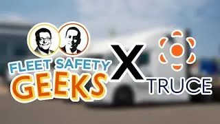 Fleet Safety Geeks - Ep  21 - Truce Software Joins the Studio