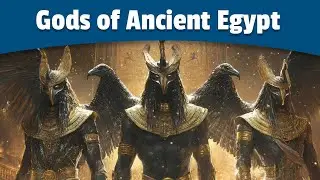 Gods of Egypt for Beginners | Ancient Egypt Made Easy