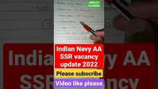 Indian Navy new vacancy 2022/Indian Navy new vacancy update/Indian Navy SSR vacancy/Gahlot classes