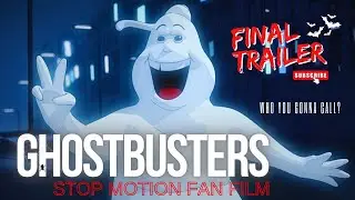 Ghostbusters  Stop Motion Fan Film Official Trailer [Full HD, ENG SUB]