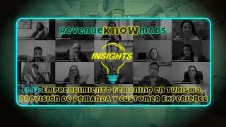 REVENUEKNOWMADS INSIGHTS - Ep.13 Emprendimiento Femenino, Previsi&oacute;n de Demanda y Customer Experience