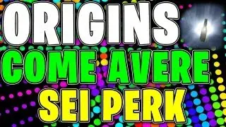 ORIGINS - Come Avere SEI Perk - Call of Duty Black Ops 2 ZOMBIE