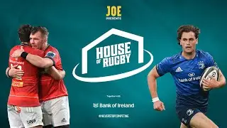 Munster fight back, Leinster stunned, Conor O&rsquo;Brien in studio | House of Rugby