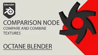 Comparison Node - Blender Octane