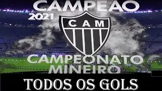 ATL&Eacute;TICO MG TODOS OS GOLS MINEIRO 2021