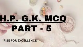 H.P. G.K. MCQ | PART - 5 #hpgk #riseforexcellence #hprca #hptgt2025