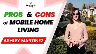 Pros & Cons of Mobile Home Living