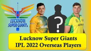 Lucknow Super Giants IPL 2022 Overseas Players
