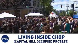Living in Seattle's 'CHOP' zone